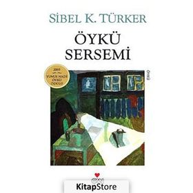 ÖYKÜ SERSEMI - SIBEL K. TÜRKER