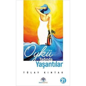 Öykü Tadında Yaşantılar - Tülay Kıntak