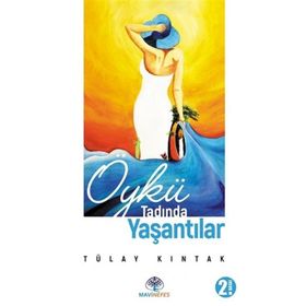 Öykü Tadında Yaşantılar - Tülay Kıntak