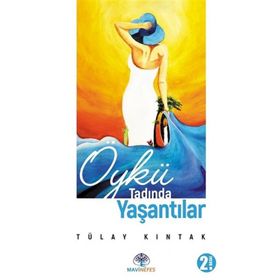 Öykü Tadında Yaşantılar - Tülay Kıntak