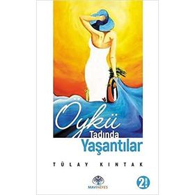 Öykü Tadında Yaşantılar - Tülay Kıntak