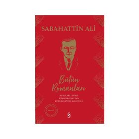 ÖYKÜ VE ROMANLARIYLA SABAHATTIN ALI - AFŞAR TİMUÇİN