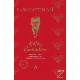 ÖYKÜ VE ROMANLARIYLA SABAHATTIN ALI - AFŞAR TİMUÇİN