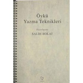 ÖYKÜ YAZMA TEKNIKLERI - SALIH BOLAT