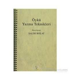 ÖYKÜ YAZMA TEKNIKLERI - SALIH BOLAT