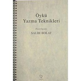 ÖYKÜ YAZMA TEKNIKLERI - SALIH BOLAT