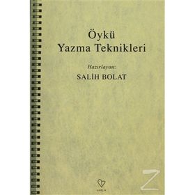 ÖYKÜ YAZMA TEKNIKLERI - SALIH BOLAT