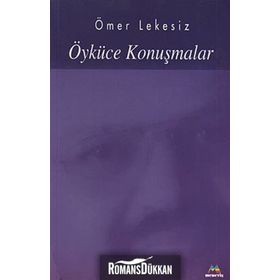 ÖYKÜCE KONUŞMALAR - ÖMER LEKESIZ