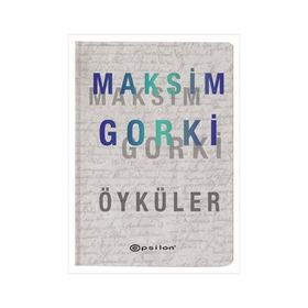 Öyküler - Maksim Gorki - Epsilon Yayınevi