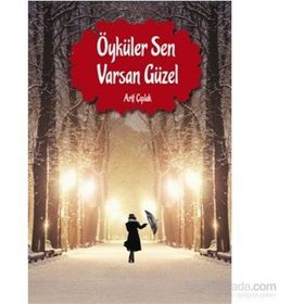 Öyküler Sen Varsan Güzel - Arif Çıplak
