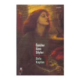ÖYKÜLER SENI SÖYLER - SEFA KAPLAN