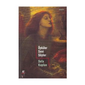 ÖYKÜLER SENI SÖYLER - SEFA KAPLAN