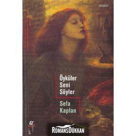 ÖYKÜLER SENI SÖYLER - SEFA KAPLAN
