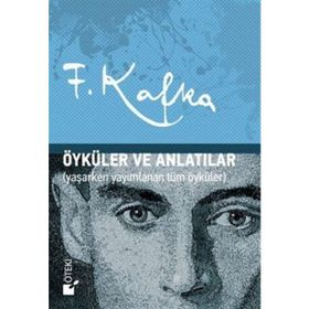 Öyküler ve Anlatılar - Franz Kafka