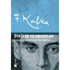 Öyküler ve Anlatılar - Franz Kafka