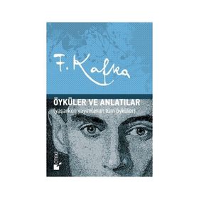 Öyküler ve Anlatılar - Franz Kafka