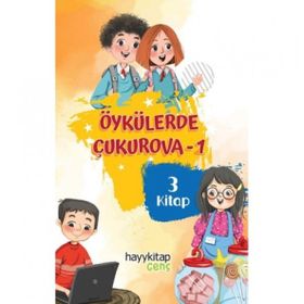Öykülerde Çukurova 1 3 Kitap - Menzile Ocak Meryem Sarıkaya Zübeyde Cömert