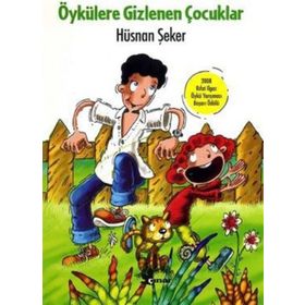 ÖYKÜLERE GIZLENEN ÇOCUKLAR - HÜSNAN ŞEKER