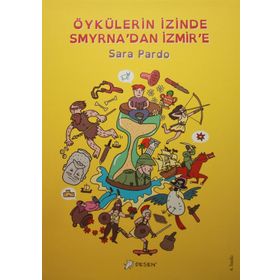 Öykülerin İzinde Smyrna’dan İzmir’e - Sara Pardo