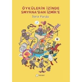 Öykülerin İzinde Smyrna’dan İzmir’e - Sara Pardo
