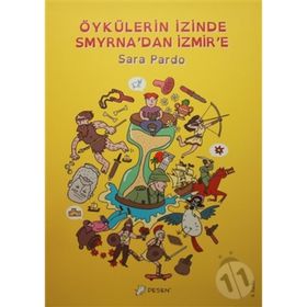Öykülerin İzinde Smyrna’dan İzmir’e - Sara Pardo