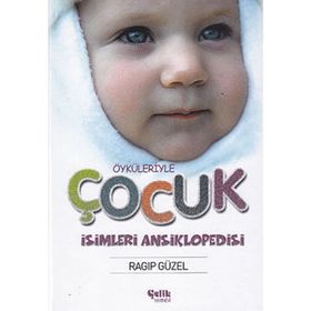 ÖYKÜLERİYLE ÇOCUK İSİMLERİ ANSIKLOPEDISI (CILTLI) - RAGIP GÜZEL