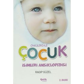 ÖYKÜLERİYLE ÇOCUK İSİMLERİ ANSIKLOPEDISI (CILTLI) - RAGIP GÜZEL
