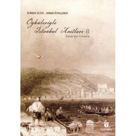 ÖYKÜLERİYLE İSTANBUL ANITLARI II - ADNAN ÖZYALÇINER;SENNUR SEZER