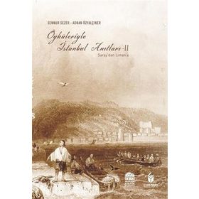 ÖYKÜLERİYLE İSTANBUL ANITLARI II - ADNAN ÖZYALÇINER;SENNUR SEZER