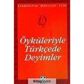 Öyküleriyle Türkçede Deyimler - Suat Batur