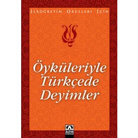 Öyküleriyle Türkçede Deyimler - Suat Batur