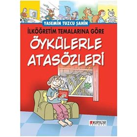 Öykülerle Atasözleri - Yasemin Tuzcu Şahin