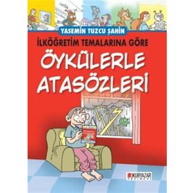 Öykülerle Atasözleri - Yasemin Tuzcu Şahin