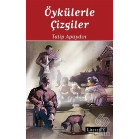 Öykülerle Çizgiler - Talip Apaydın