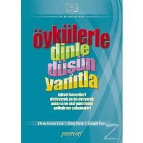 Öykülerle Dinle Düşün Yanıtla - İrem Fırat Cangül Özer Elvan Gezen Ucur