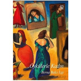 Öykülerle Kadın Berna Balcı İzgi Luna Yayınları