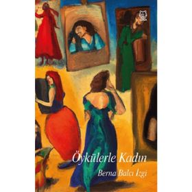 Öykülerle Kadın Berna Balcı İzgi Luna Yayınları
