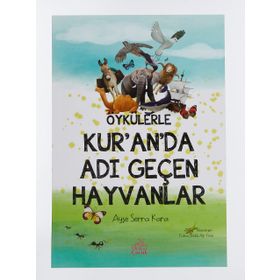 Öykülerle Kur'an'da Adı Geçen Hayvanlar - Ayşe Serra Kara