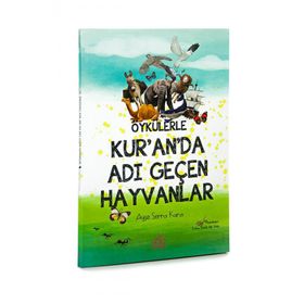 Öykülerle Kur'an'da Adı Geçen Hayvanlar - Ayşe Serra Kara