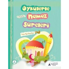 Öykülerle Namaz Sureleri - Ayşe Serra Kara