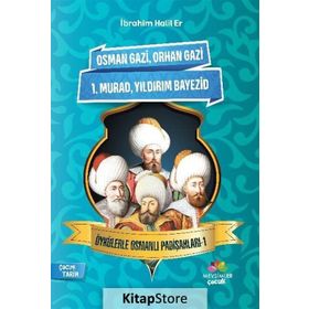 Öykülerle Osmanlı Padişahları - 1 - İbrahim Halil Er