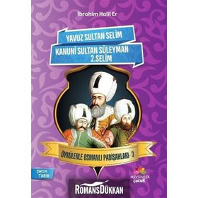 Öykülerle Osmanlı Padişahları 3 - İbrahim Halil Er