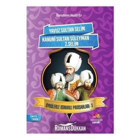 Öykülerle Osmanlı Padişahları 3 - İbrahim Halil Er