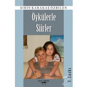 Öykülerle Şiirler - Şirin Karakaş Özbilen