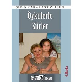 Öykülerle Şiirler - Şirin Karakaş Özbilen