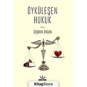 ÖYKÜLEŞEN HUKUK - COŞKUN ONGUN