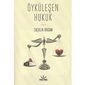 ÖYKÜLEŞEN HUKUK - COŞKUN ONGUN