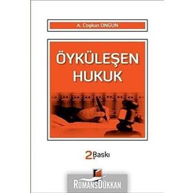 ÖYKÜLEŞEN HUKUK - COŞKUN ONGUN