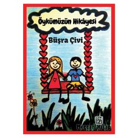Öykümüzün Hikayesi - Büşra Çivi