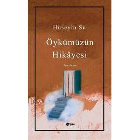 Öykümüzün Hikayesi Şule Yayınları